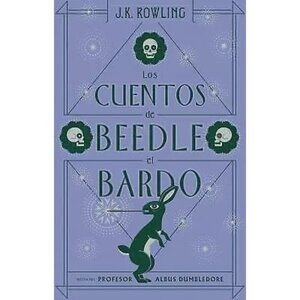 Los Cuentos de Beedle el Bardo / the Tales of Beedle the Bard by J.k. Rowling